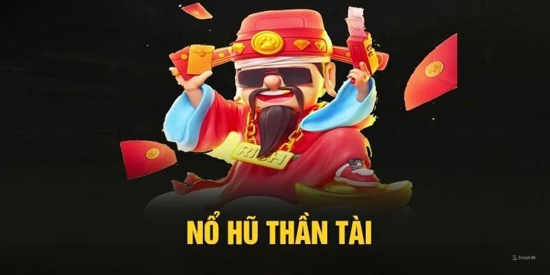 Nổ Hũ Thần Tài - Khám phá bí quyết nổ hũ liên tục từ cao thủ 1 Tổng quan về Nổ Hũ Thần Tài chuẩn